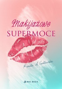 Makijażowe supermoce - okładka książki