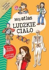 Mój atlas Ludzkie ciało - okładka książki