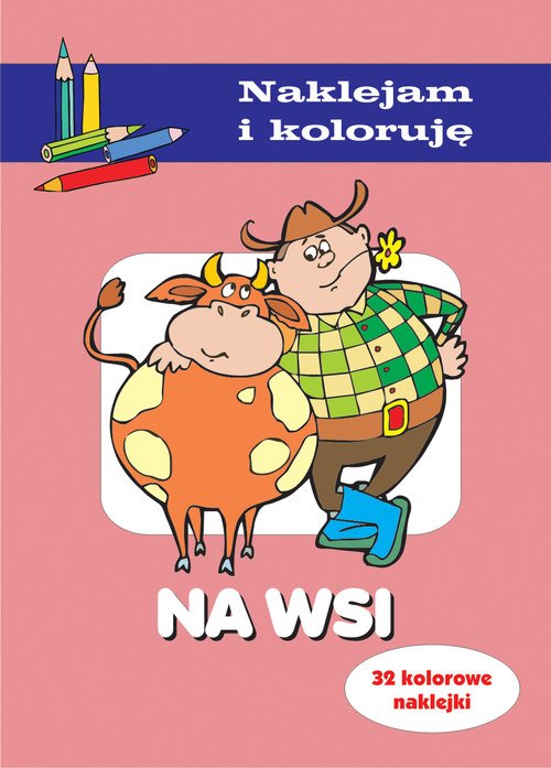 Na wsi. Naklejam i koloruję - okładka książki