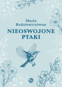 Nieoswojone ptaki - okładka książki