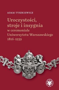 Uroczystości, stroje i insygnia - okładka książki