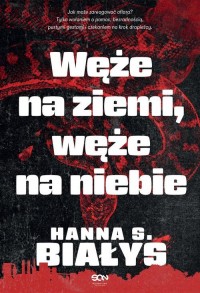 Węże na ziemi, węże na niebie - okładka książki