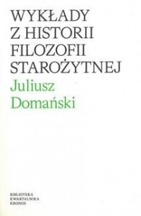 Wykłady z historii filozofii starożytnej - okładka książki