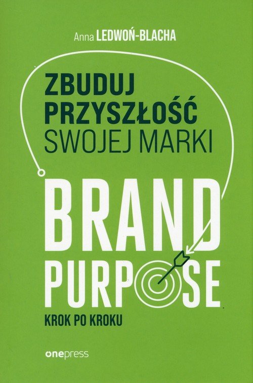 Zbuduj przyszłość swojej marki. - okładka książki