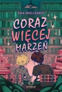 Coraz więcej marzeń - okładka książki