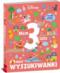 Disney. Mam 3 latka. Moje wyszukiwanki - okładka książki