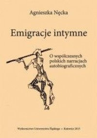 Emigracje intymne. O współczesnych - okładka książki