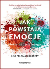 Jak powstają emocje. Sekretne życie - okładka książki