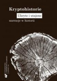 Kryptohistorie. Ukryte i utajone - okładka książki