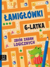 Łamigłówki 6-latka. Zbiór zabaw - okładka książki