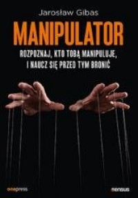 Manipulator. Rozpoznaj, kto Tobą - okładka książki