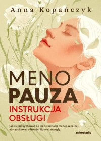 Menopauza. Instrukcja obsługi. - okładka książki