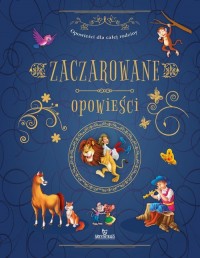 Opowieści dla całej rodziny. Zaczarowane - okładka książki