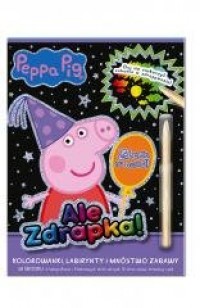 Peppa Pig Ale zdrapka! cz.2 Zabawa - okładka książki