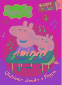 Peppa Pig. Wzory i Kolory 2. Ulubione - okładka książki