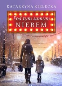 Pod tym samym niebem - okładka książki