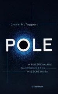 Pole. W poszukiwaniu tajemniczej - okładka książki