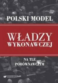 Polski model władzy wykonawczej - okładka książki