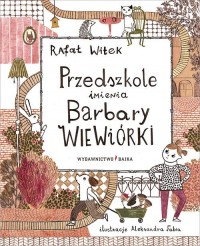 Przedszkole imienia Barbary Wiewiórki - okładka książki