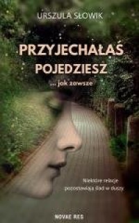 Przyjechałaś, pojedziesz... jak - okładka książki