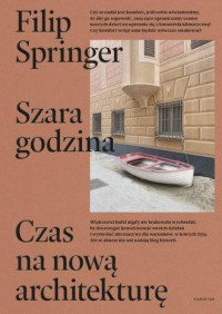 Szara godzina. Czas na nową architekturę - okładka książki