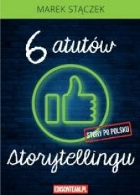 Sześć atutów storytellingu - okładka książki