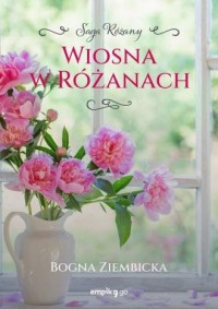 Wiosna w Różanach. Różany. Tom - okładka książki