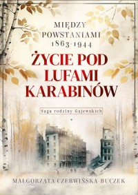 Życie pod lufami karabinów. Między - okładka książki