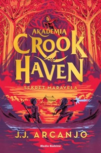 Akademia Crookhaven. Sekret Maravela - okładka książki