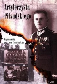 Artylerzysta Piłsudskiego. Wspomnienia - okładka książki