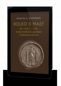 Bolko II Mały (ok. 1309/12-1368) - okłakda ebooka