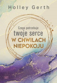 Czego potrzebuje twoje serce w - okładka książki