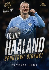 Erling Haaland. Sportowi giganci - okładka książki