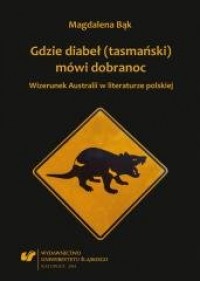 Gdzie diabeł (tasmański) mówi dobranoc. - okładka książki