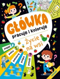 Główka pracuje i koloruje Życie - okładka książki