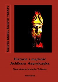 Historia i mądrość Achikara Asyryjczyka - okłakda ebooka