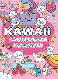 Kawaii. Łamigłówki i zagadki - okładka książki