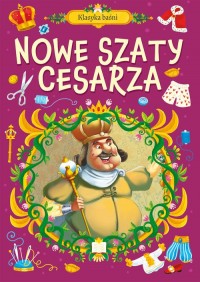 Klasyka baśni. Nowe szaty cesarza - okładka książki