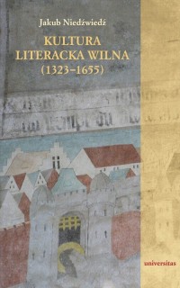 Kultura literacka Wilna (1323-1655) - okłakda ebooka