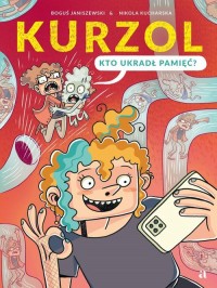 Kurzol. Kto ukradł pamięć? - okładka książki