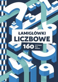 Łamigłówki liczbowe. 160 wyzwań - okładka książki