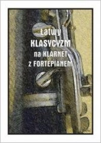 Łatwy klasycyzm na klarnet z fortepianem - okładka książki