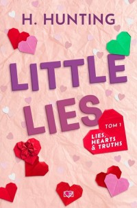 Little Lies. Lies, Hearts & Truths. - okładka książki