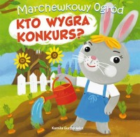 Marchewkowy ogród. Kto wygra konkurs? - okładka książki