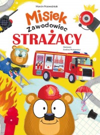 Misiek Zawodowiec. Strażacy - okładka książki