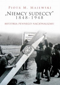 Niemcy sudeccy 1848–1948. Historia - okłakda ebooka