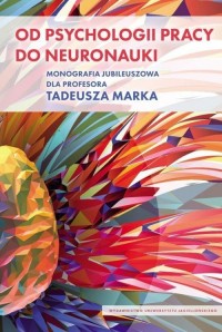 Od psychologii pracy do neuronauki. - okładka książki