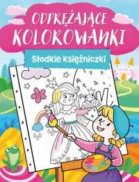 Odprężające kolorowanki Słodkie - okładka książki