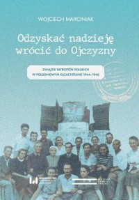 Odzyskać nadzieję, wrócić do Ojczyzny. - okłakda ebooka