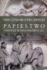 Papiestwo i papieże w średniowieczu - okłakda ebooka